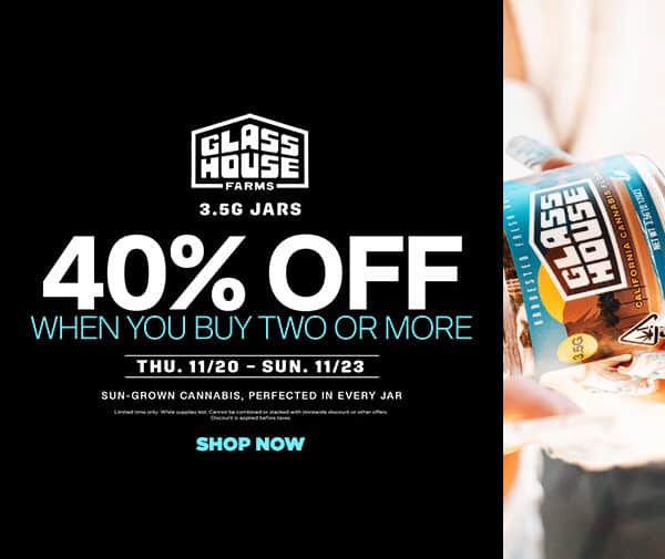 40% Off Glass House Farms Jars