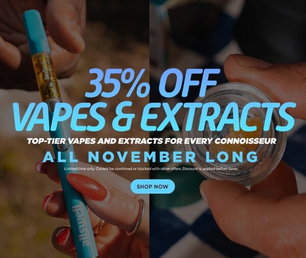 35% Off Vapes & Extracts