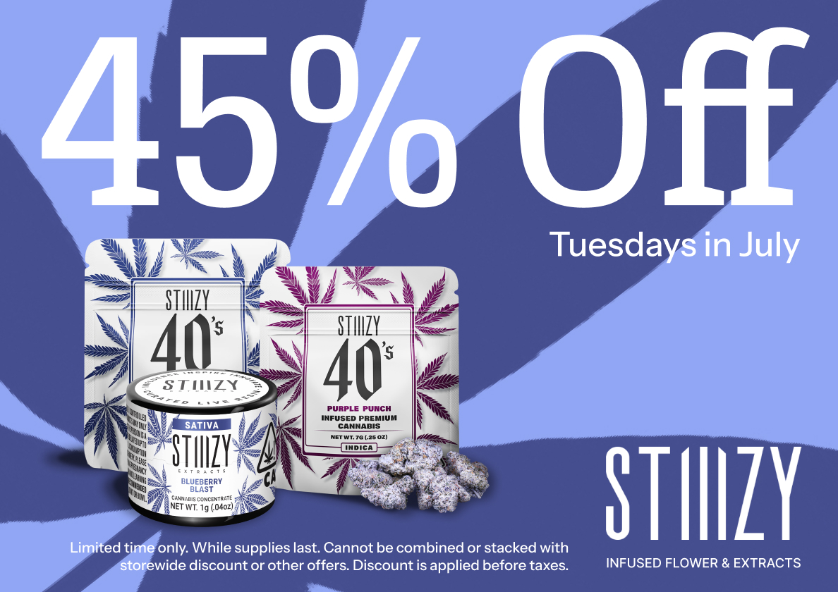 45% Off STIIIZY Infused Flower & Extracts
