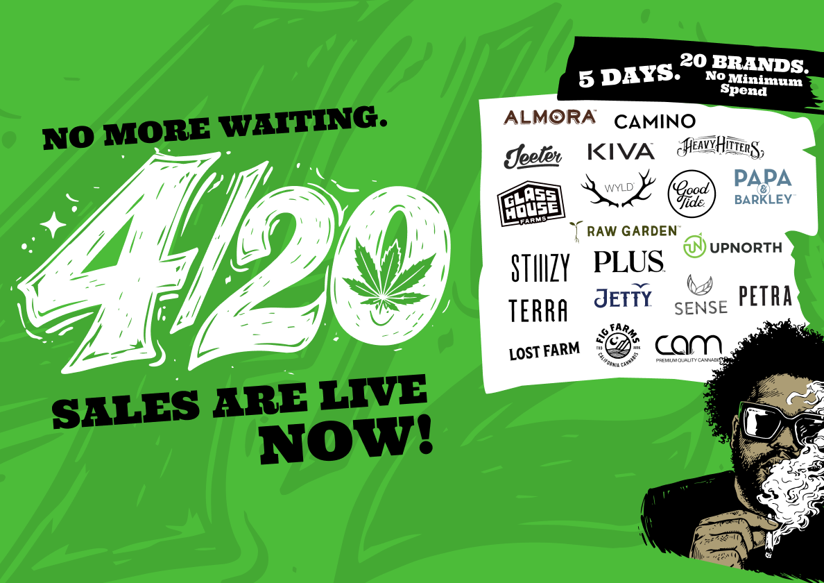4/20 Deals Are Here