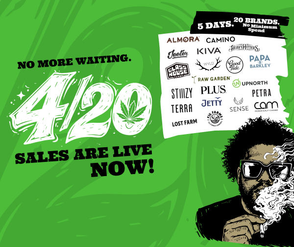 4/20 Deals Are Here